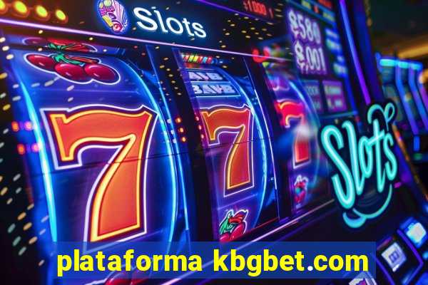 plataforma kbgbet.com